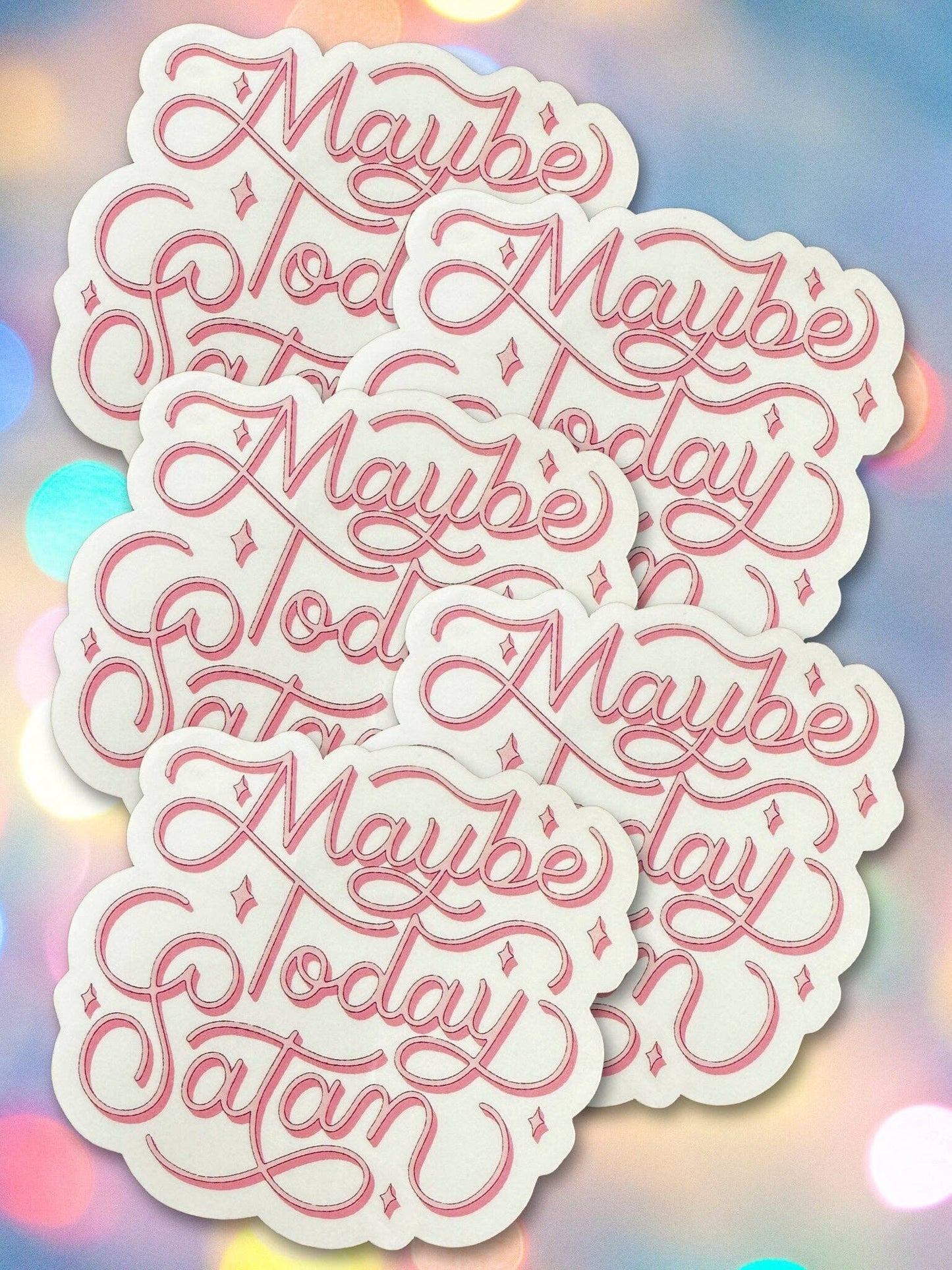 Maybe Today Satan Vinyl Sticker