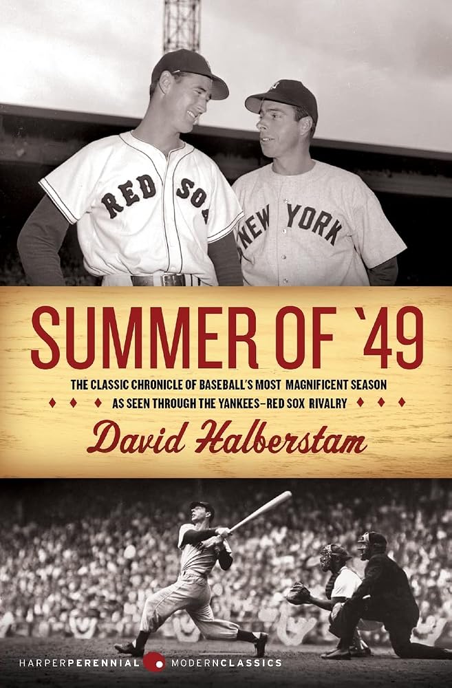 Summer of '49: The Classic Chronicle of the Mythic 1949 Yankees-Red Sox Rivalry Between DiMaggio and Williams (Harper Perennial Modern Classics) cover image