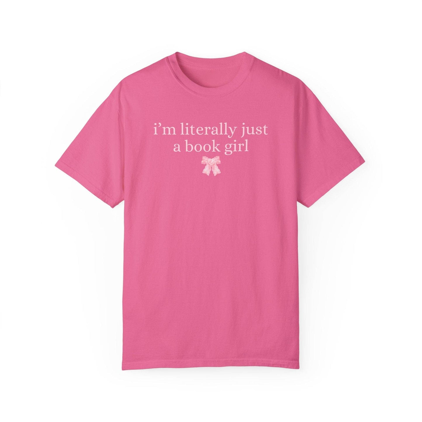 "I'm Literally Just A Book Girl" Tee
