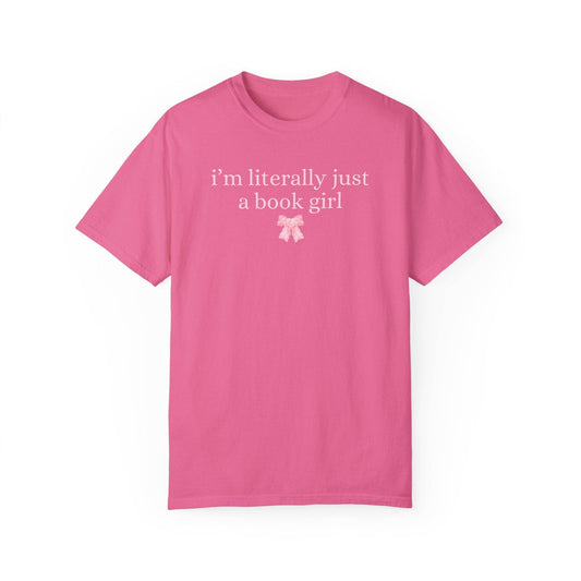 "I'm Literally Just A Book Girl" Tee