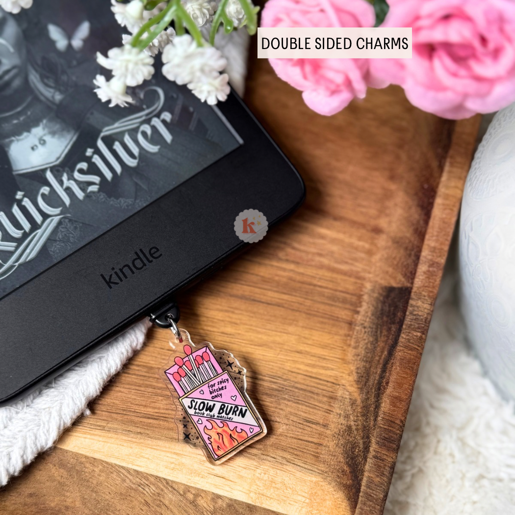 Slow burn Kindle Charm