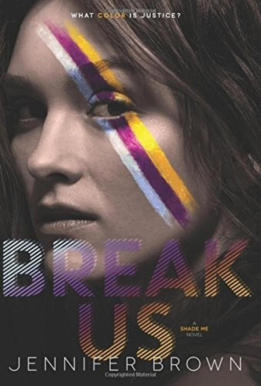 Break Us: A Chilling YA Mystery Where Synesthesia Uncovers Deadly Secrets (Shade Me, 3) cover image
