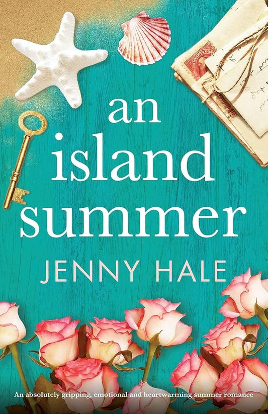 An Island Summer: An absolutely gripping, emotional and heartwarming summer romance cover image