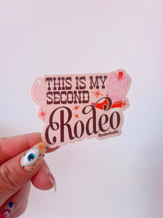 This is My Second Rodeo Waterproof Sticker