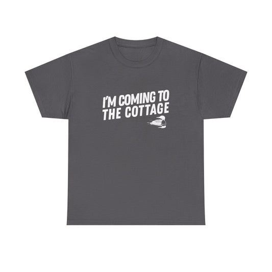 I'm Coming to the Cottage Tee